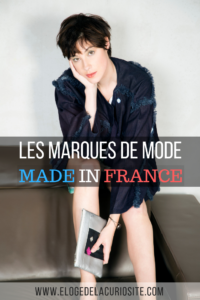 Voici ma sélection de marques de mode femme, mode homme et mode enfant fabriquées en France ! On aime promouvoir les marques françaises non ? :) Bonus, je vous indique les marques made in France éthiques et écologiques ! #madeinfrance #mode #modefemme #blogmode