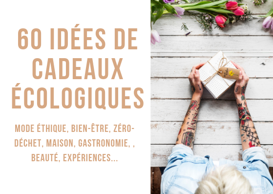 Le guide des idées de cadeau écologique éthique naturel et biologique ! cosmétique naturelle, zéro déchet, vins bio, jardinage urbain, artisanat, gastronomie locale, snacking sain, bien-être... #écolo #cadeau #idéescadeau #zérodéchet #noel #écologie #naturel #développementdurable #éthique