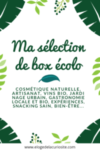 les box écologiques, de super idées de cadeaux pour hommes et femmes ! cosmétique naturelle, vins bio, jardinage urbain, artisanat, gastronomie locale, snacking sain, bien-être...