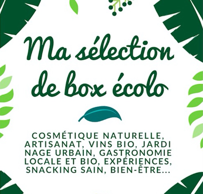 les box écologiques, de super idées de cadeaux pour hommes et femmes ! cosmétique naturelle, vins bio, jardinage urbain, artisanat, gastronomie locale, snacking sain, bien-être...