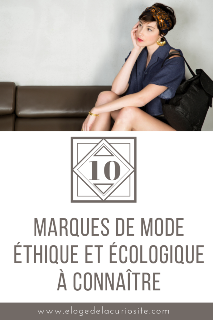 Je vous présente 10 marques de mode éthique et écologique à connaître, pour hommes et femmes ! Pour une mode plus éco-responsable et la préservation de l'environnement et de la santé !