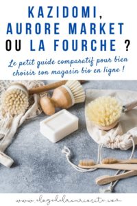 kazidomi ou aurore market ou la fourche choisir pour acheter bio en ligne comparatif et avis #acheterbio #guide #écologie #mangersain