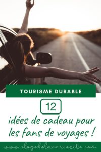 idees-cadeaux-voyage-eco-responsable-tourisme-durable-voyageur